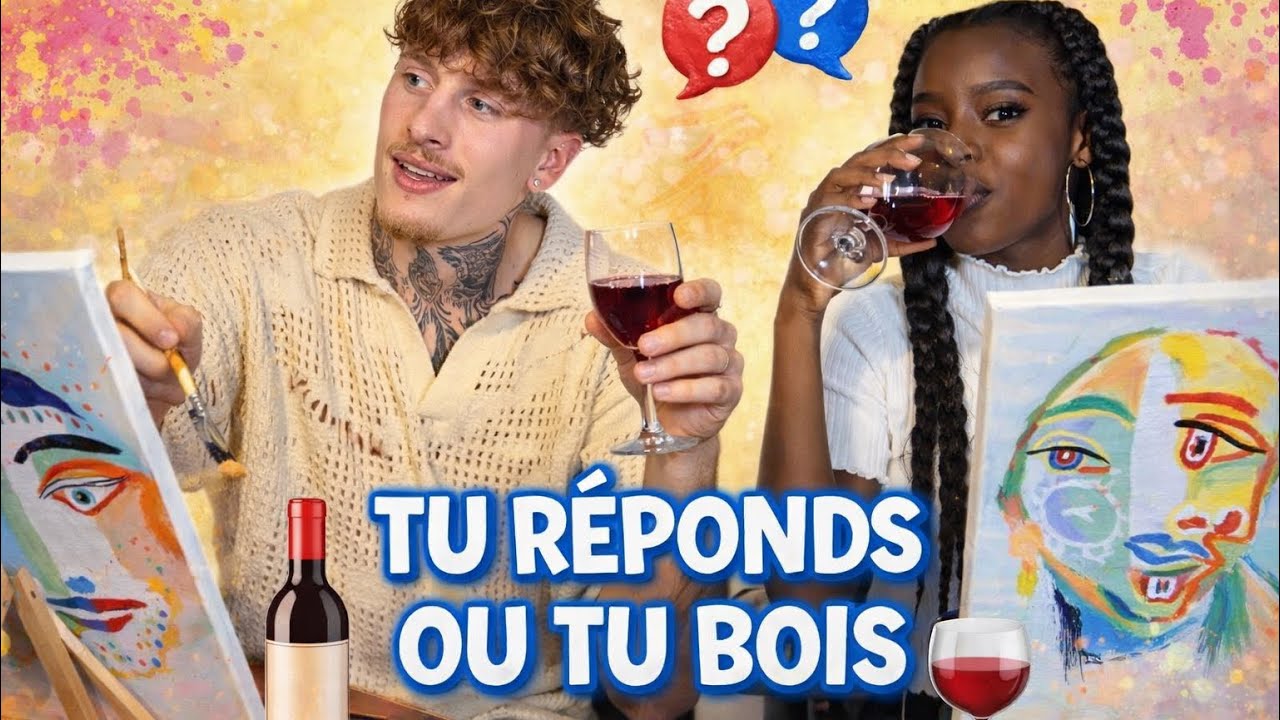 Tu r&eacute;ponds ou tu bois(on peint en m&ecirc;me temps)