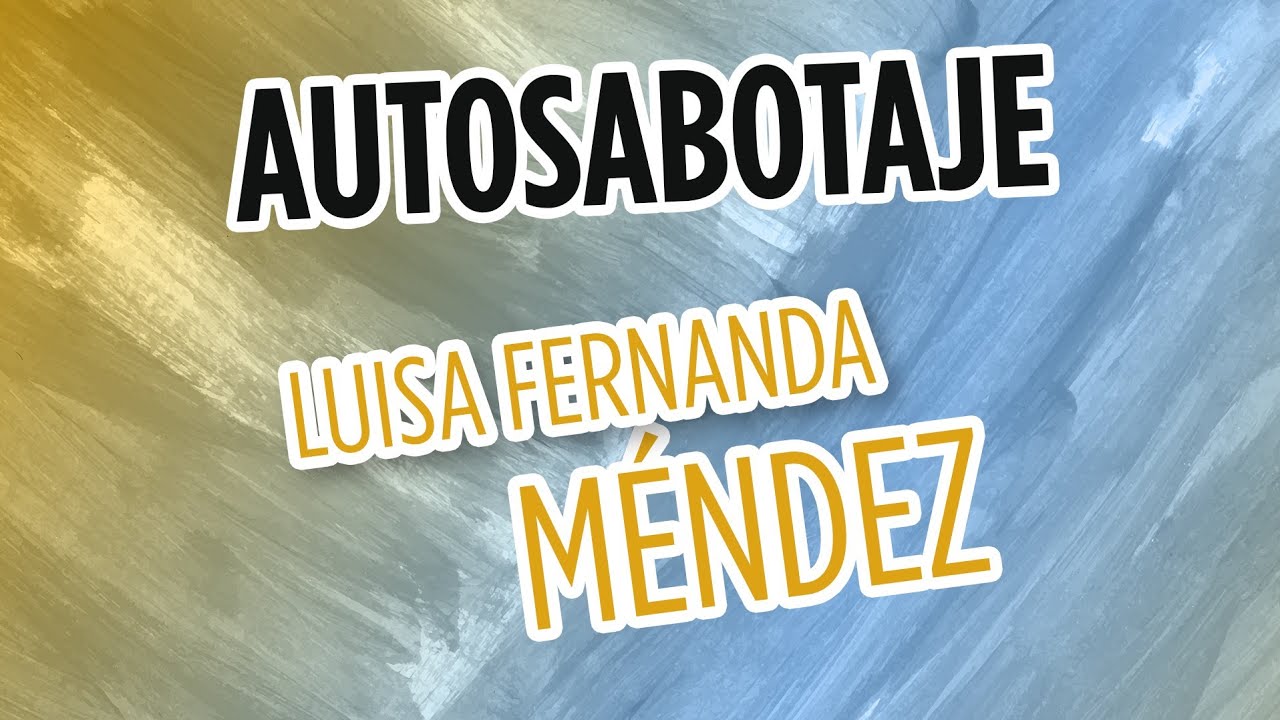 Conoce el Autosabotaje