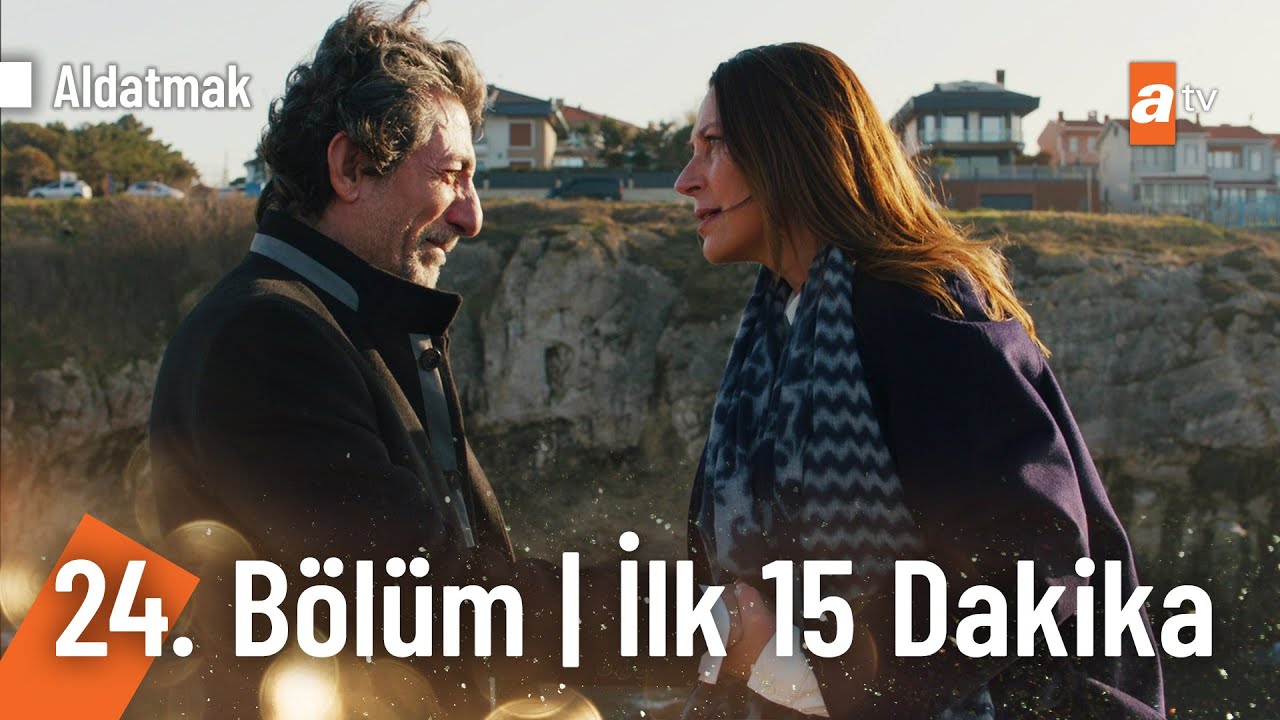 Aldatmak 24. Bölüm | İlk 15 Dakika
