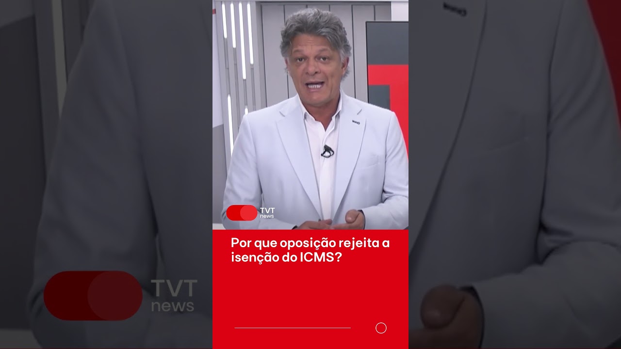 Por que oposi&ccedil;&atilde;o rejeita a isen&ccedil;&atilde;o do ICMS?