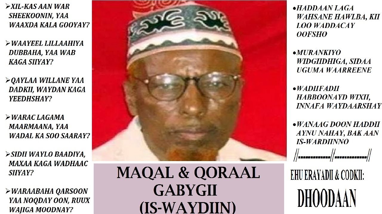 GABAYGII /ISWAYDIIN/ Waraabaha Qarsoon Yaa Noqdayoon Ruux Wajiga Moodnay? MAQAL & QORAAL Dhoodaan