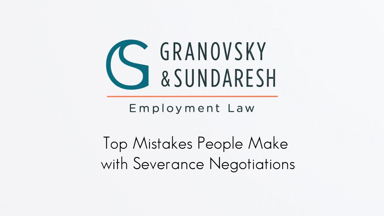 Top Mistakes People Make with Severance Negotiations
