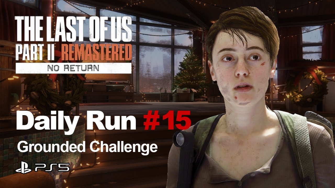 라오어2 노리턴 데일리런 멜 황무지 2026.02.09 [The Last of Us Part II] [PS5]