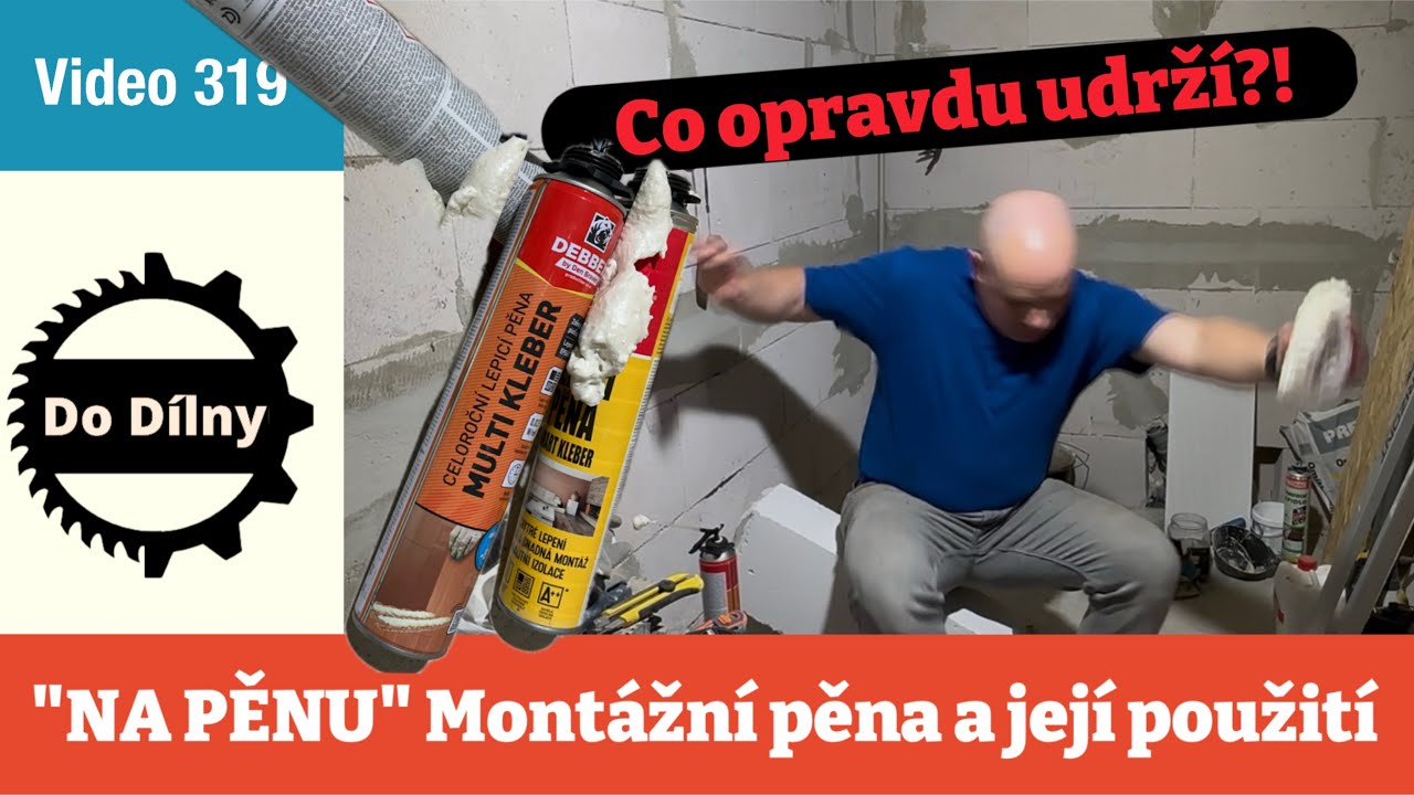 NA PĚNU / Montážní pěna a její použití
