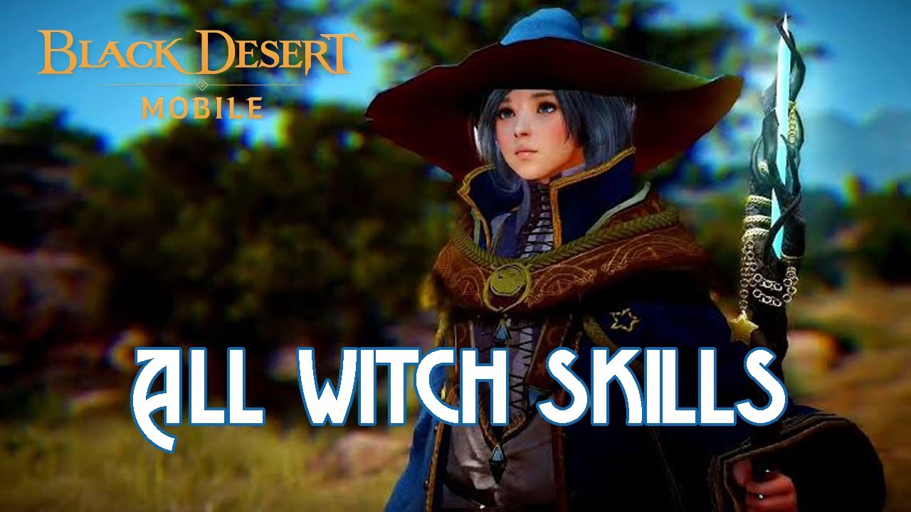 All Witch Skills - Black Desert Mobile
