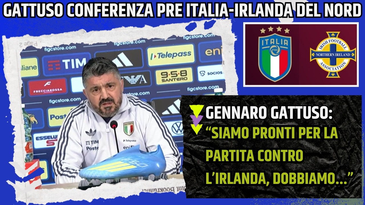 GATTUSO CONFERENZA PRE ITALIA IRLANDA DEL NORD: