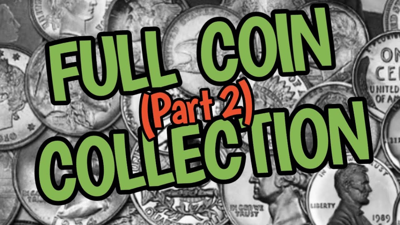 FULL COIN COLLECTION! (Pt. 2)
