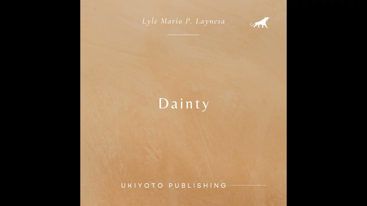 Dainty | ft. Lyle Mario P. Laynesa