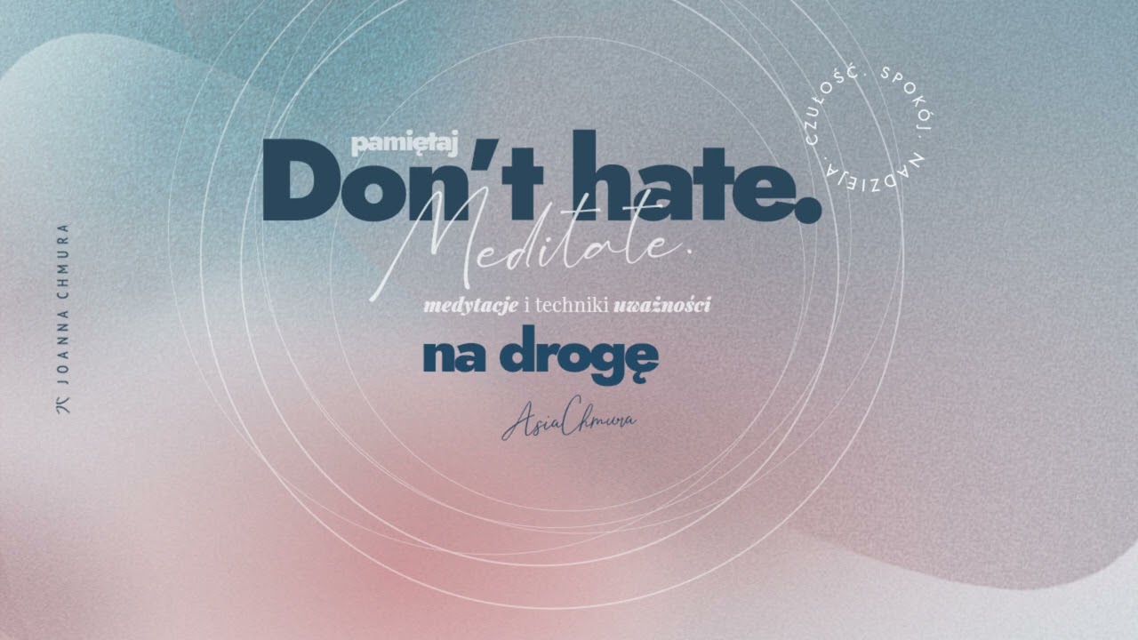 Don't hate. Meditate #10 - Na drogę