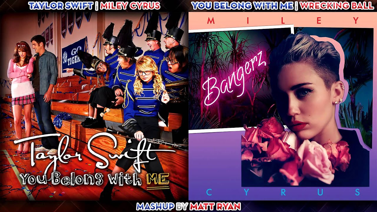 Taylor Swift Vs Miley Cyrus - You Belong With Me (Mashup)