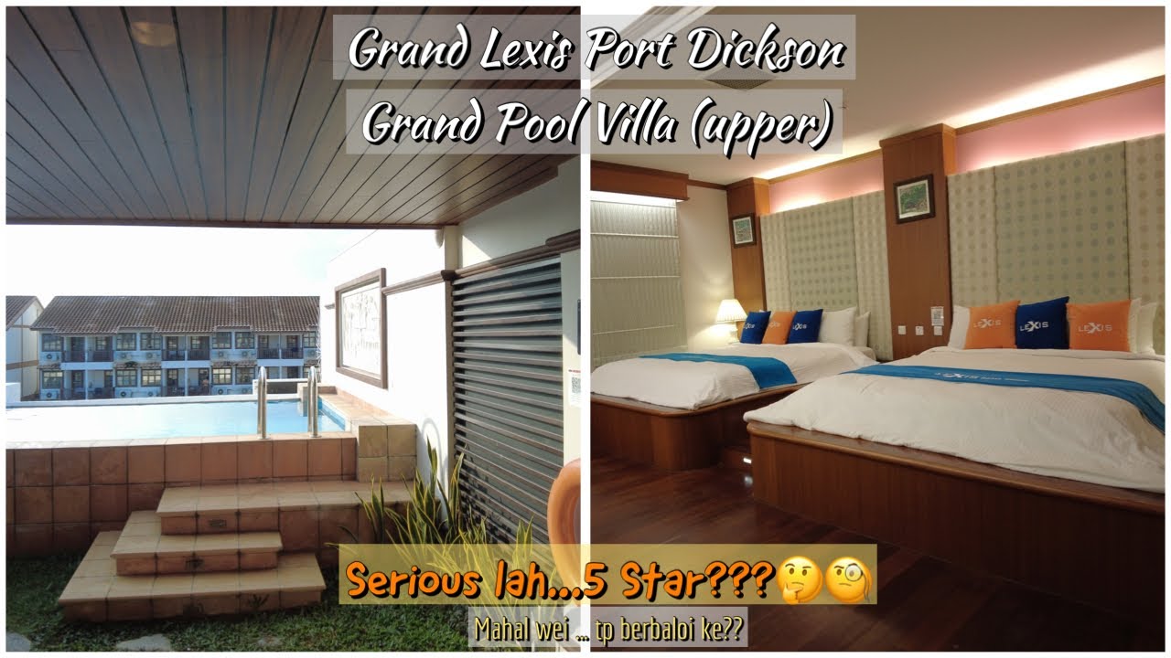Grand Lexis Port Dickson | Grand Pool Villa (upper) Full Review #lexis #malaysiatrulyasia