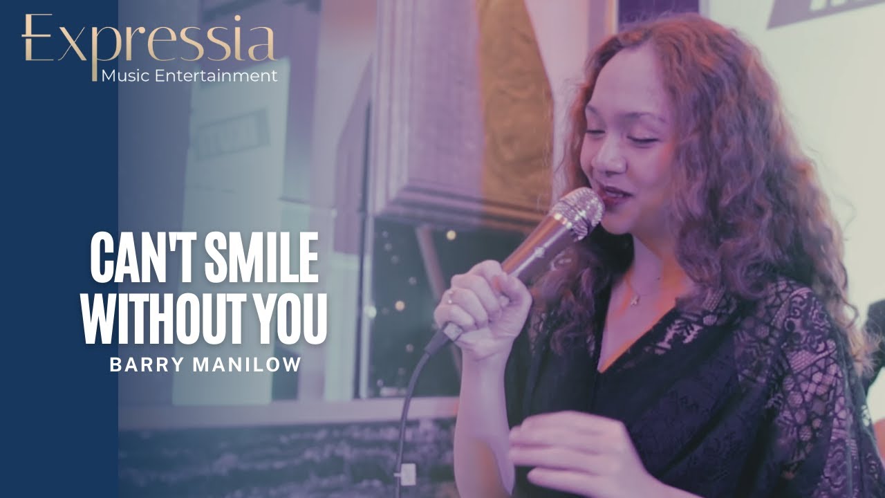 Can't Smile Without You - Barry Manilow (Cover by Expressia Music Entertainment)