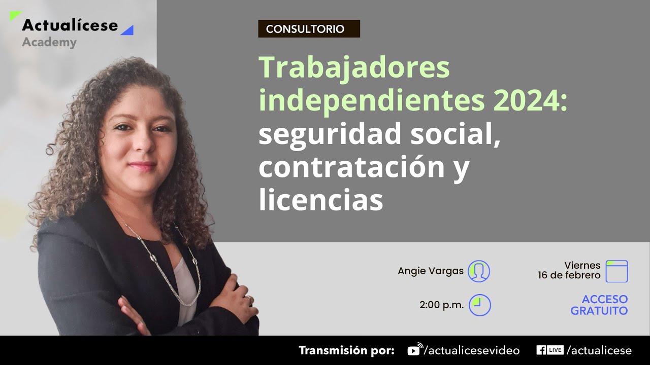Trabajadores independientes 2024: seguridad social, contratación y licencias