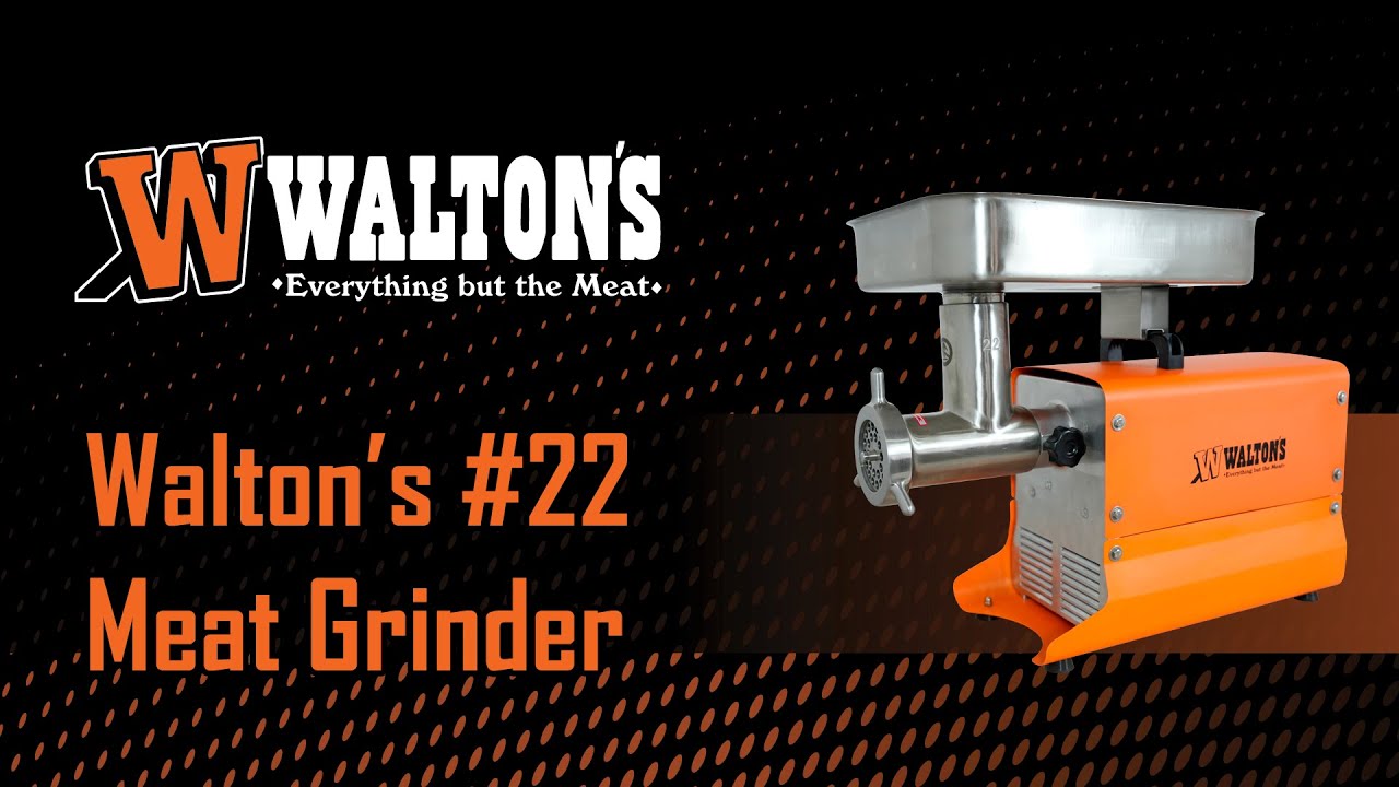 Grind Your Own Meat: Walton's #22 Grinder