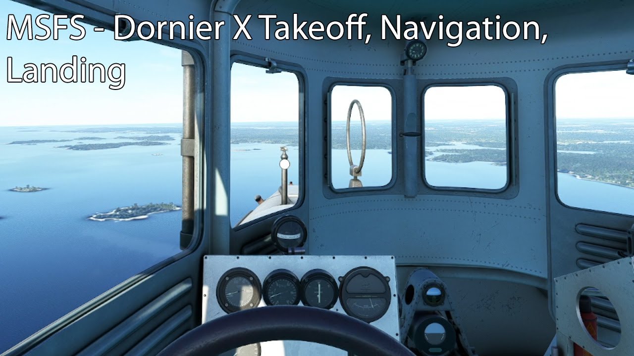 MSFS - Dornier X Takeoff, Navigation, and Landing