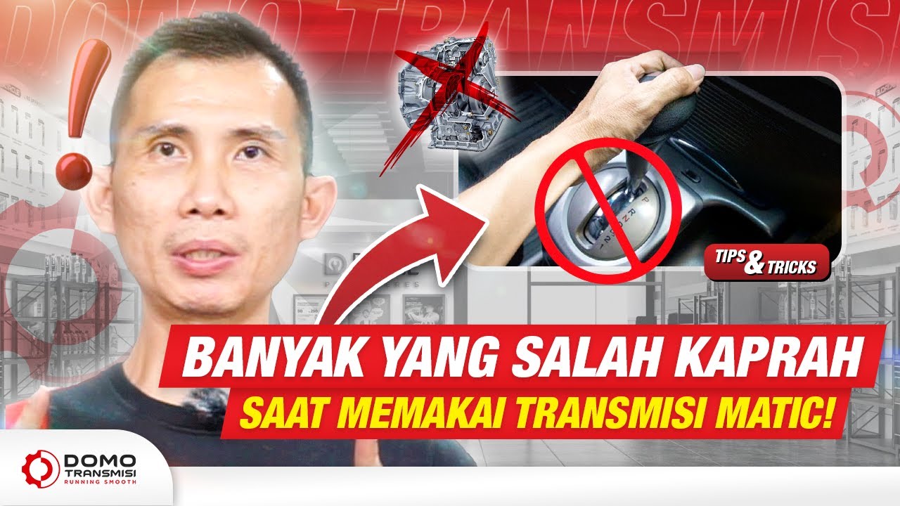 7 TIPS MEMAKAI TRANSMISI MATIC SUPAYA LEBIH AWET - DOMO Transmisi