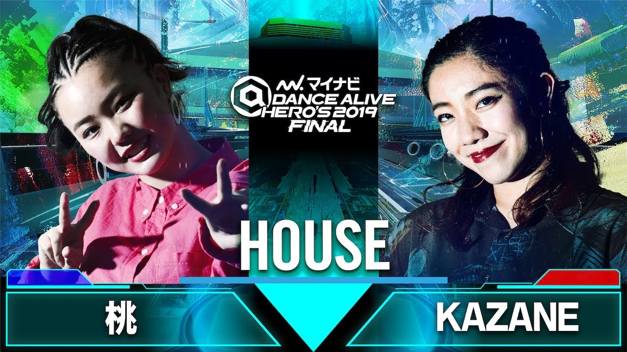 桃 vs KAZANE / HOUSE QUARTER FINAL / マイナビDANCE ALIVE HERO'S 2019 FINAL
