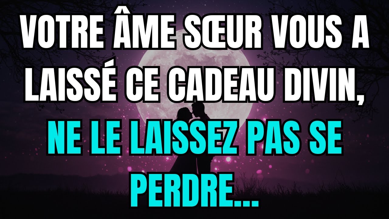 Les anges disent que de ne pas laisser ça s'échapper ! Votre âme sœur vous a laissé ce cadeau sacré.