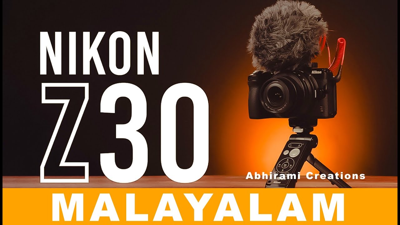 Nikon Z30 Malayalam Review 2024 I Abhirami Creations I NIKON Z30 I Nikon Cameras Malayalam I 2024