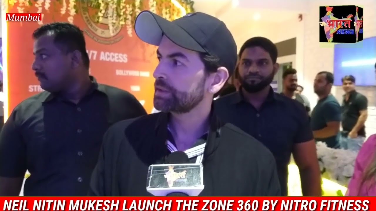 NEIL NITIN MUKESH LAUNCH THE ZONE 360 BY NITRO FITNESS