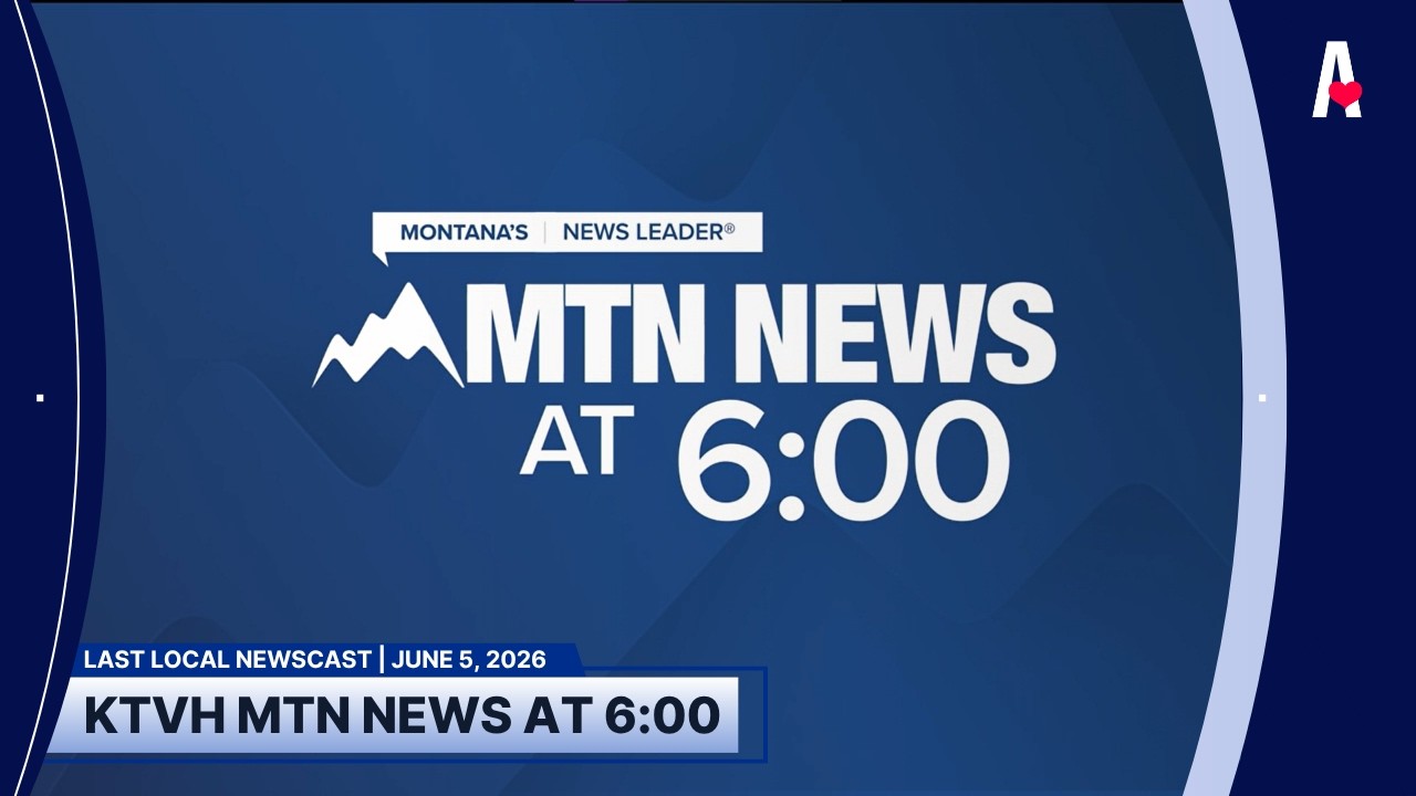 KTVH MTN News at 6:00 - Last Local Newscast | June 5, 2026