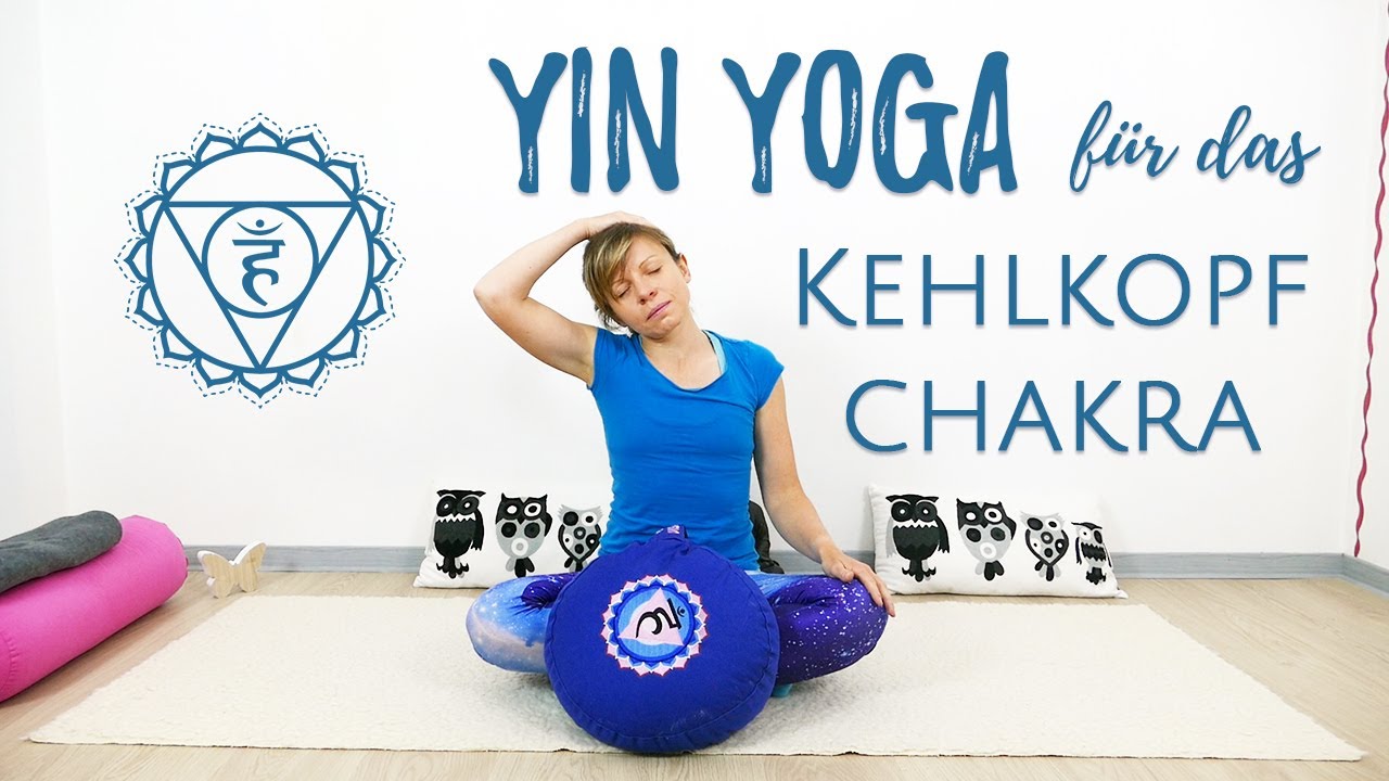 YIN YOGA Kehlkopf Chakra - Vishudda - Authentizität & Selbstbestimmung