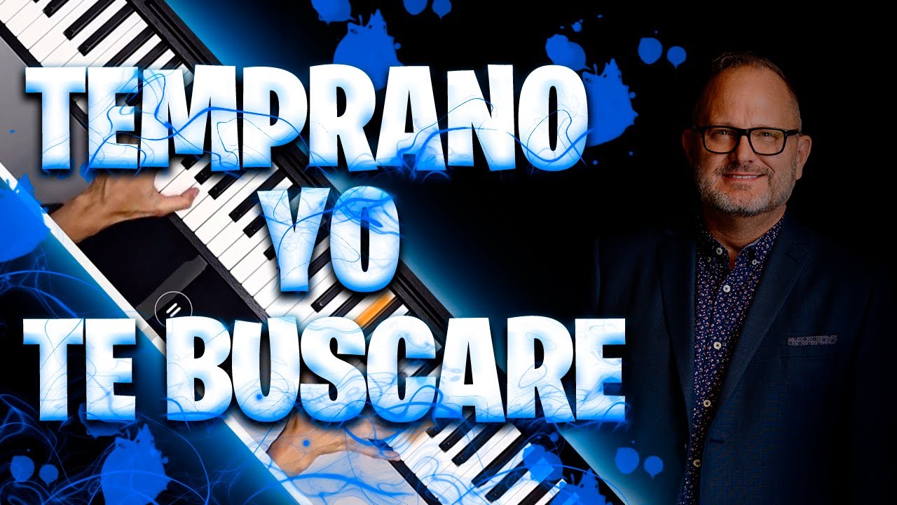TEMPRANO YO TE BUSCARE PIANO TUTORIAL MARCOS WITT