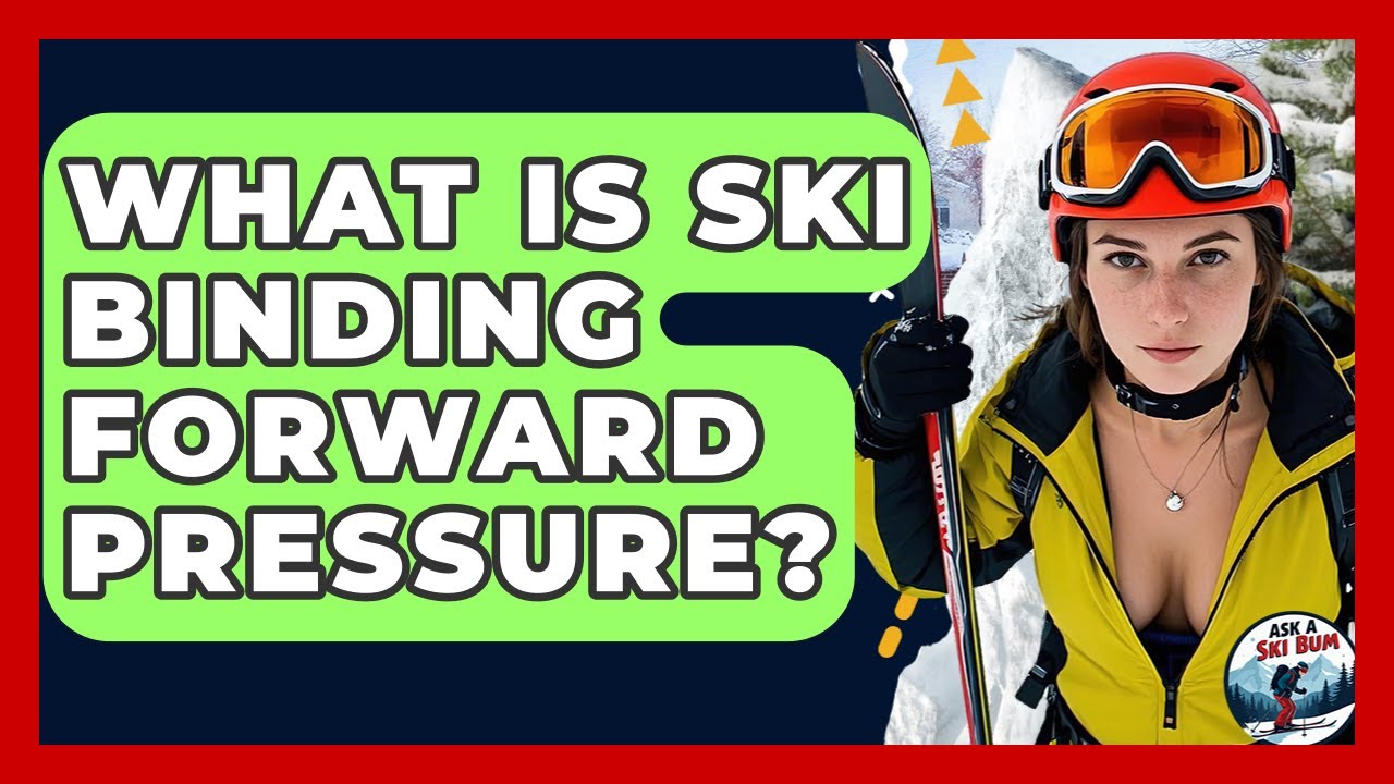 Что такое переднее давление в креплениях лыж? — Спросите любителя лыж