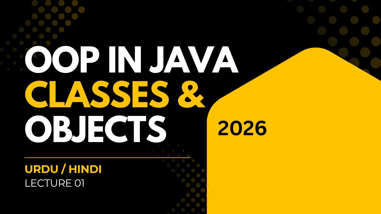 Introduction to OOP in Java | Classes and Objects Explained in Urdu/Hindi | Java OOP Lecture 1