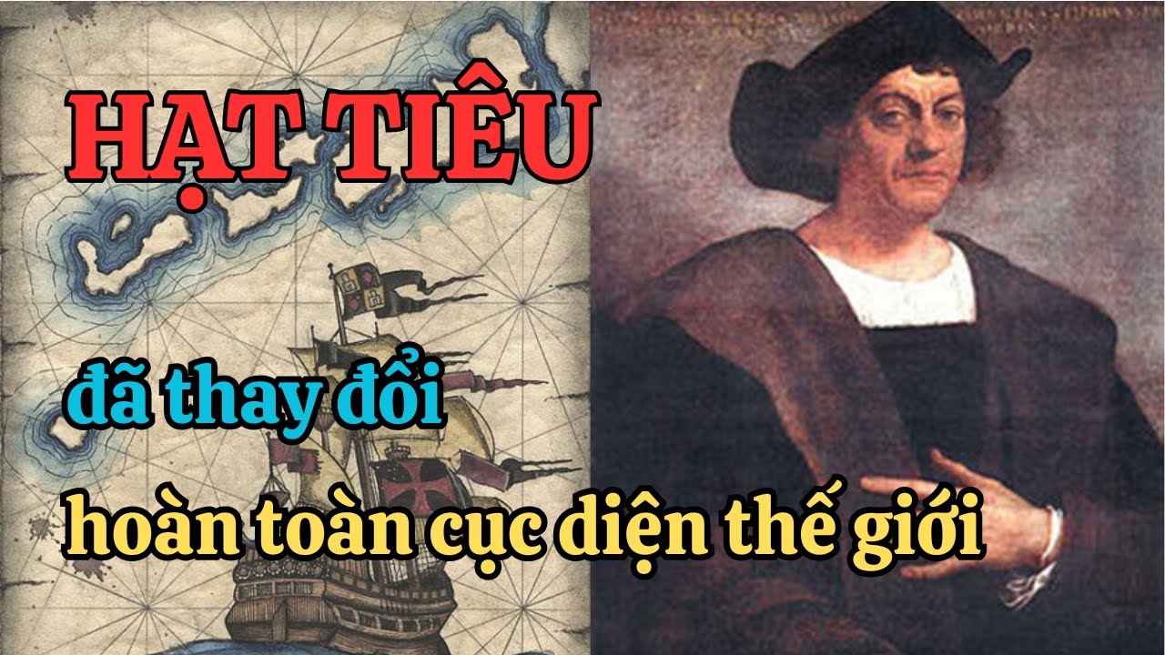 Hạt tiêu đã thay đổi thế giới như thế nào? Và tại sao châu Âu lại khao khát nó đến vậy?