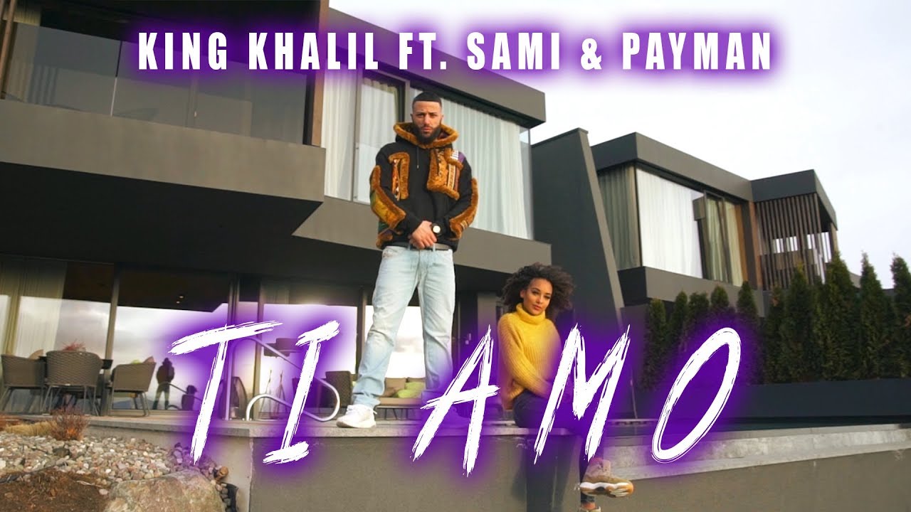 KING KHALIL FT. SAMI & PAYMAN - TI AMO (prod.by ME.LIT)