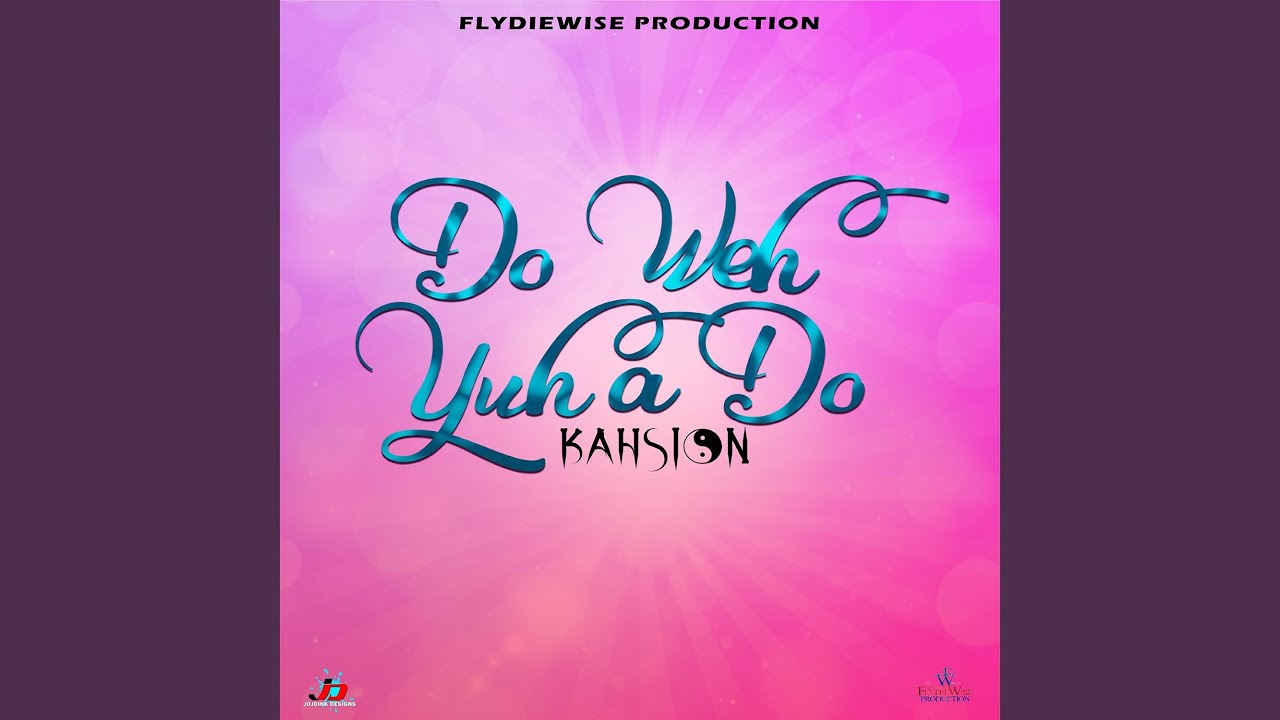 Do Weh Yuh a Do