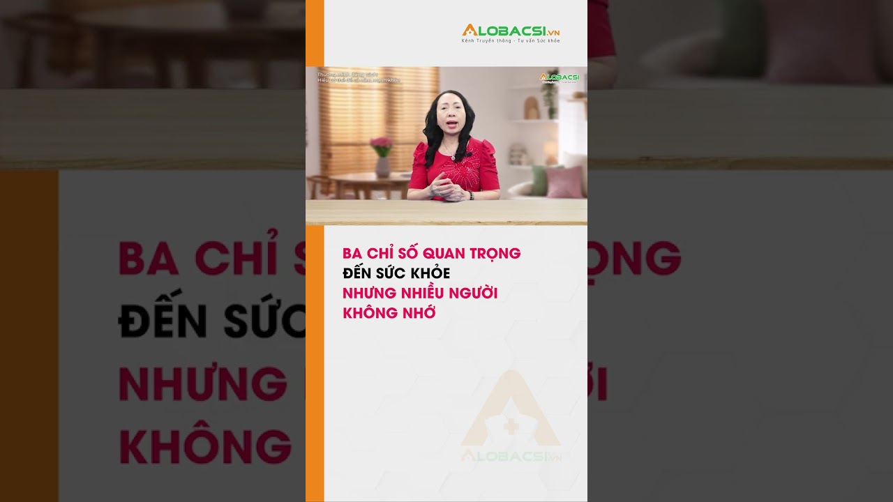 Ba chỉ số quan trọng đến sức khỏe nhưng nhiều người không nhớ