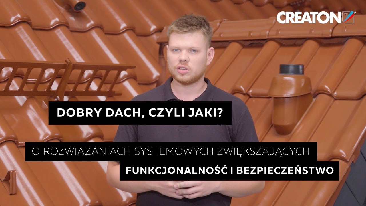 Dobry dach czyli jaki - radzą Eksperci CREATON