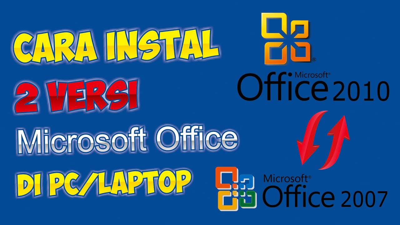Cara Memasang 2 versi Microsoft Office di PC/Laptop Windows 10 Bagi Pemula