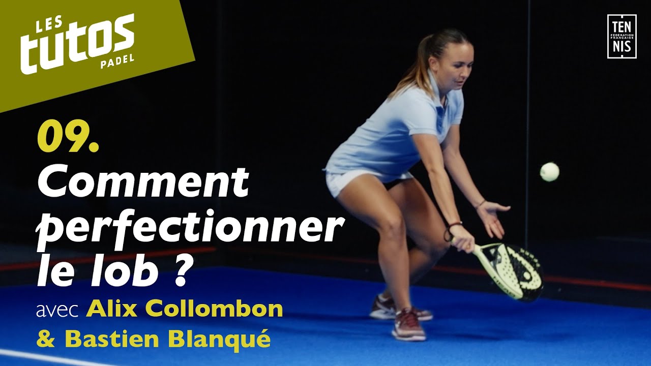 Comment perfectionner le lob ? - Tuto Padel #9 | FFT