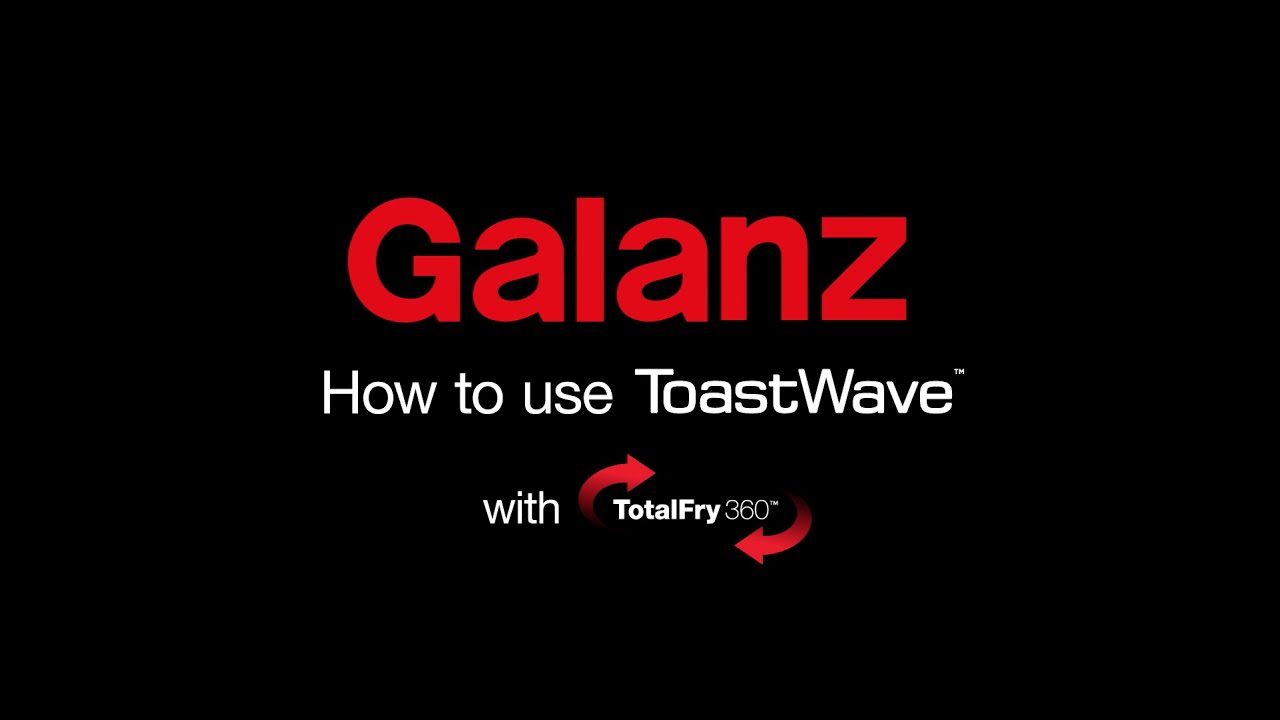 Galanz ToastWave™ with TotalFry 360™: How-To Video