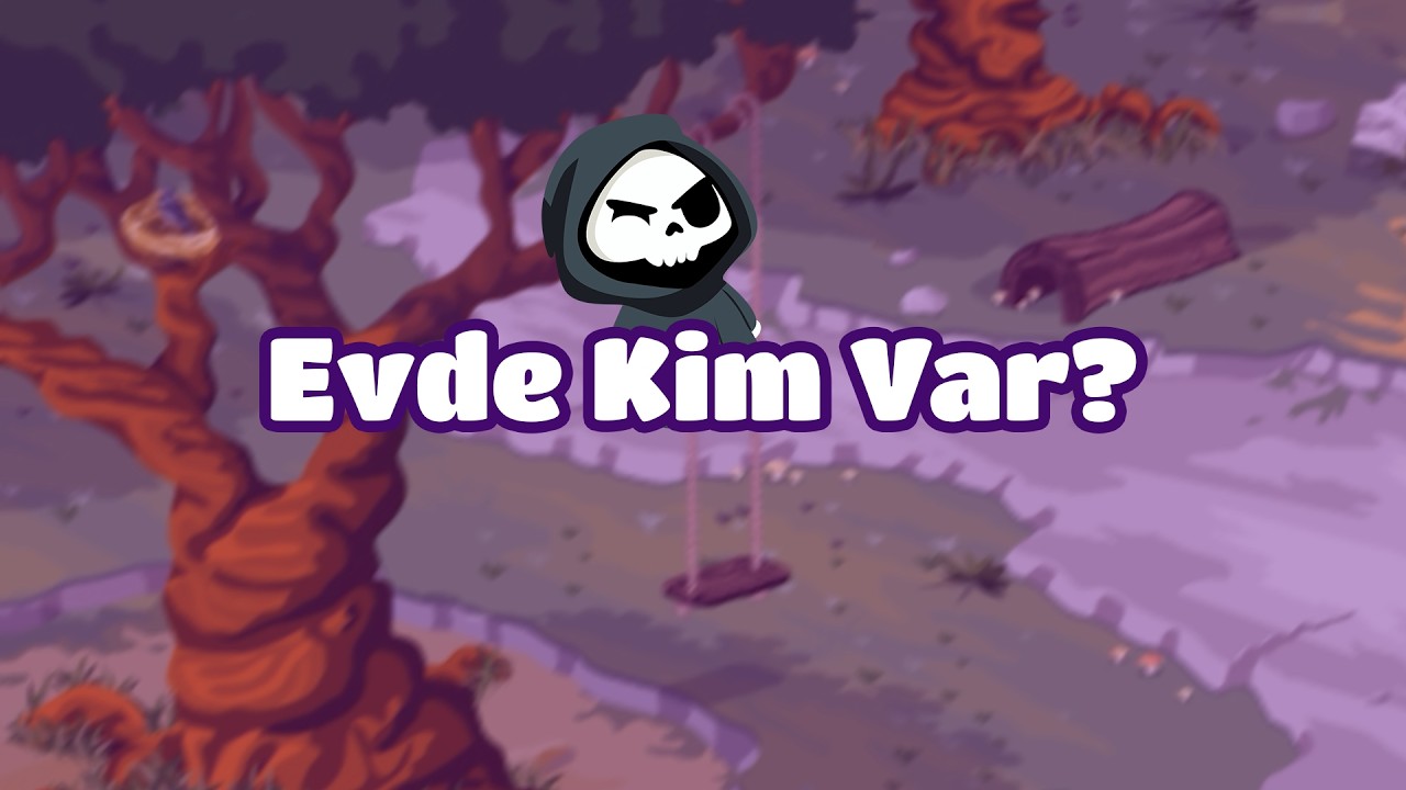 Evde Kim Var?