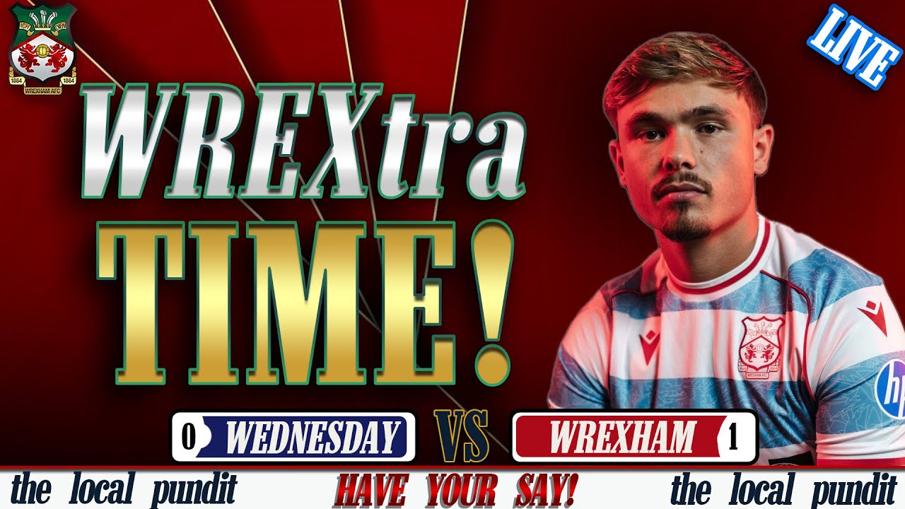 📞 WREXtra Time: Fans React After SHEFF WEDNESDAY 0 🆚 1 WREXHAM | EFL Championship: Game Day #30