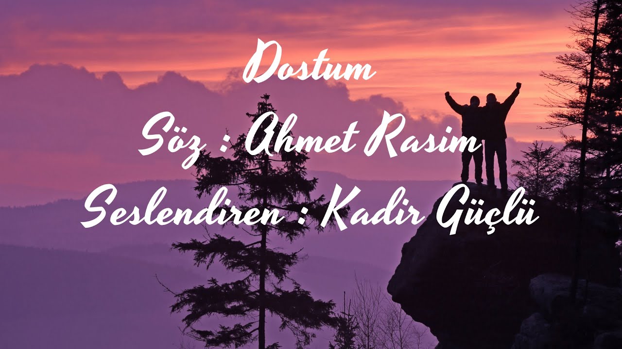 Ahmet Rasim - Dostum | Sesli Şiir