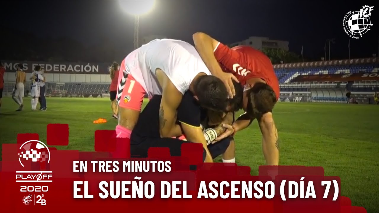 El sueño del ascenso a Segunda División, en tres minutos (día 7)