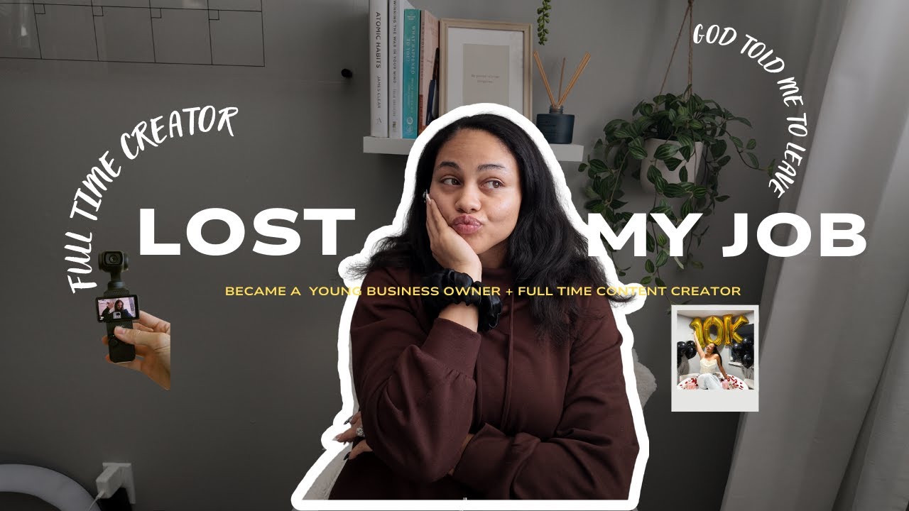 Life Update: I Lost My 9-5, Transitioned into Full Time Content Creator + Business Owner