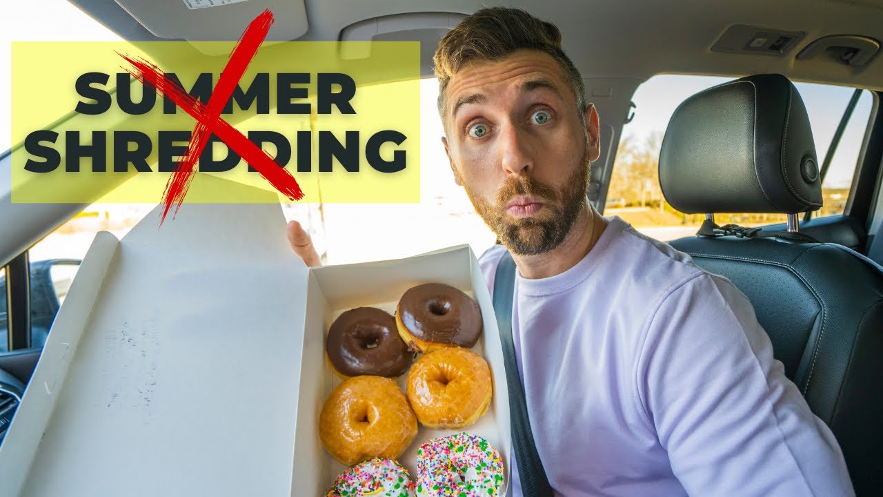 Summer Shredding Diet Gone Wrong...