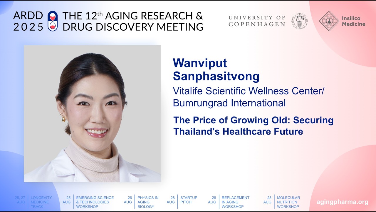 Wanviput Sanphasitvong at ARDD2025: The Price of Growing Old: Securing Thailand's Healthcare Future