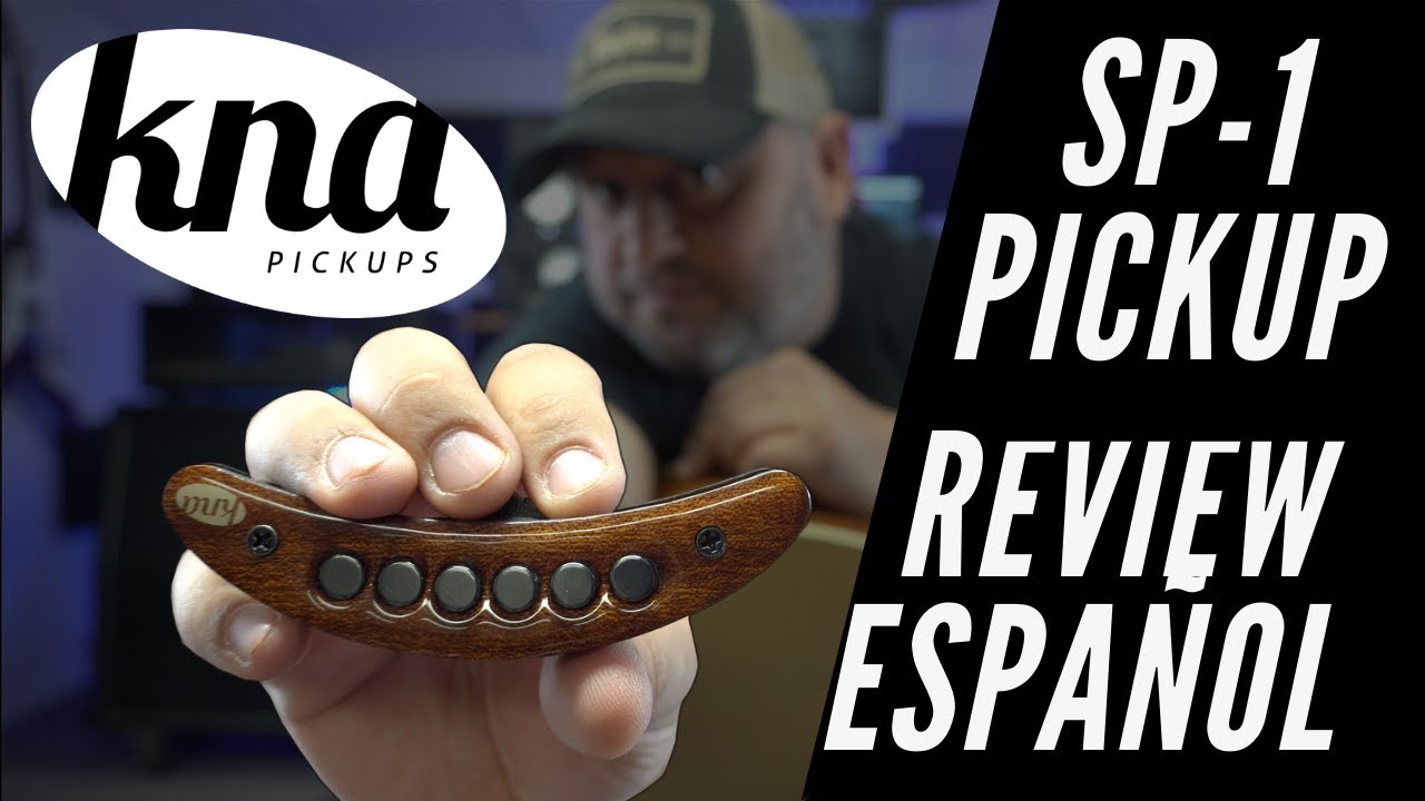 KNA PICKUPS  SP-1 REVIEW ( ESPAÑOL )