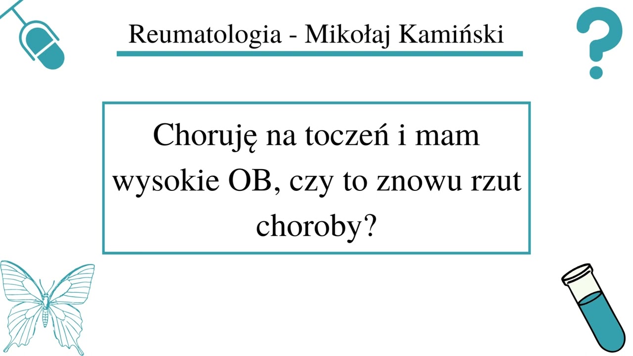 [009] [Podcast] Choruję na toczeń i mam wysokie OB, czy to znowu rzut choroby?