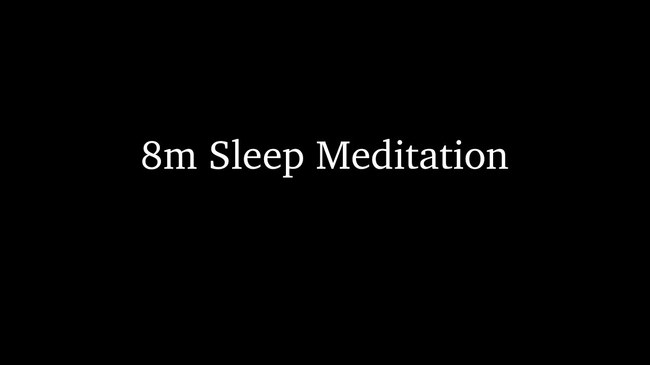 8m Guided Meditation Before Bed - Black Screen