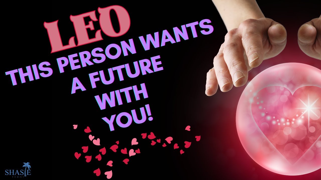 Leo Tarot | This PERSON is PLANNING a FUTURE WITH 🫵 | The TRUTH of HOW THEY FEEL about YOU! | Tarot