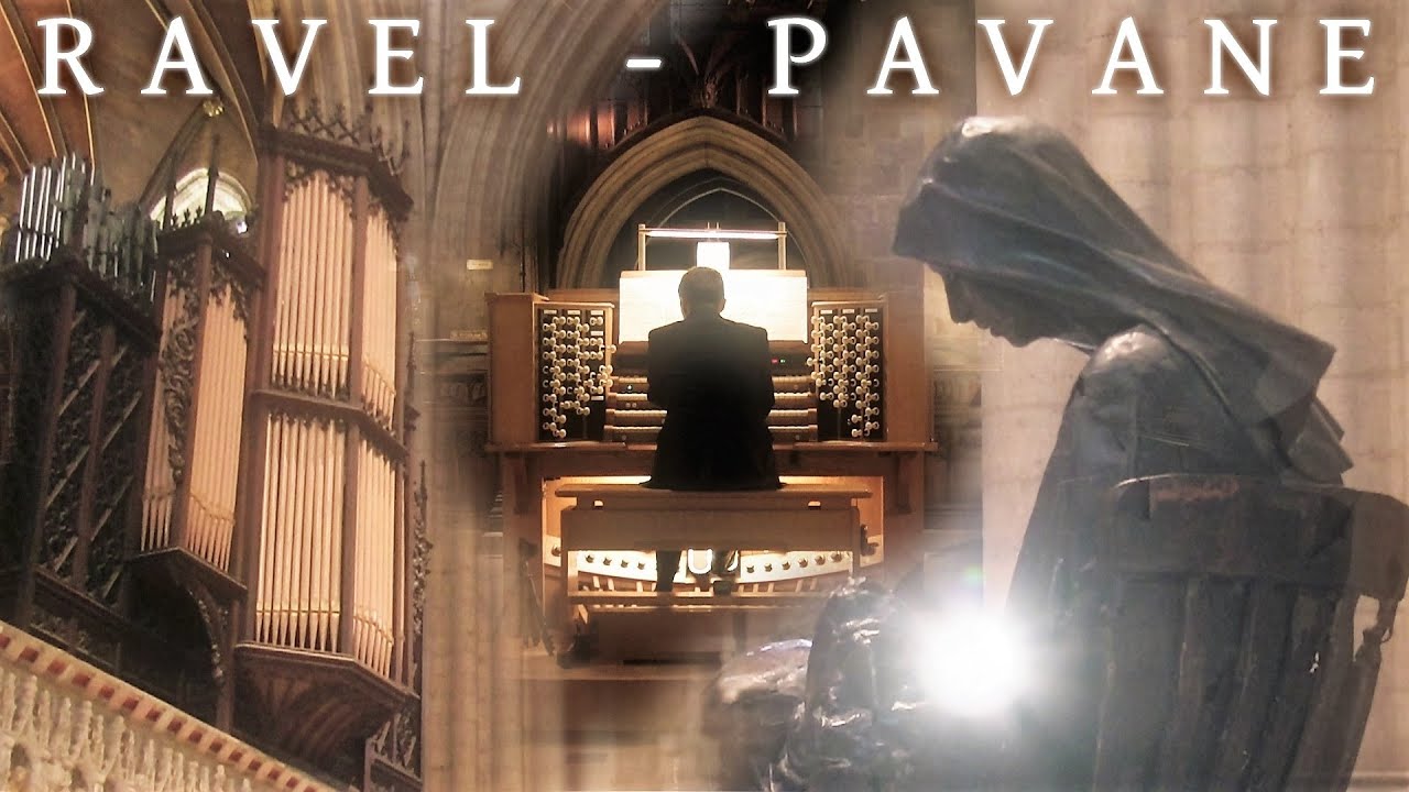 RAVEL - PAVANE POUR UNE INFANTE DÉFUNTE (PAVANE FOR A DEAD PRINCESS) ORGAN SOLO - JONATHAN SCOTT