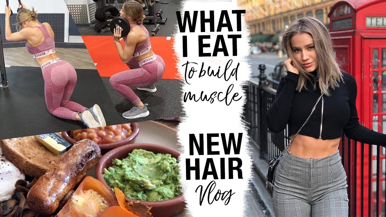 WHAT I EAT IN A DAY TO BUILD MUSCLE | HEALTHY MEALS OUT // HAIR VLOG